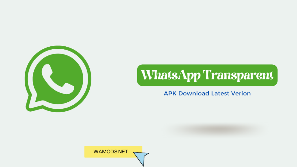 Download WhatsApp Transparent APK v10.20 (Official Latest)